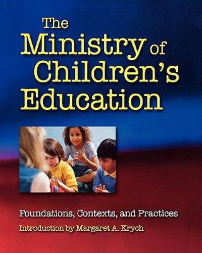 The Ministry of Children's Education 9780800636364 by Krych, Margaret A.
