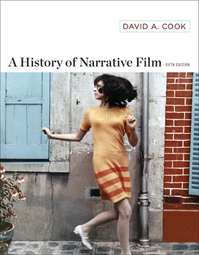 A History of Narrative Film 5th edition 9780393920093 by Cook, David A.