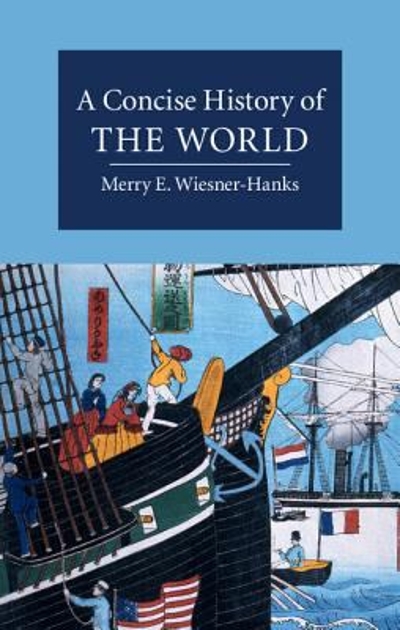A Concise History of the World 9781107694538 by Wiesner-Hanks, Merry E.