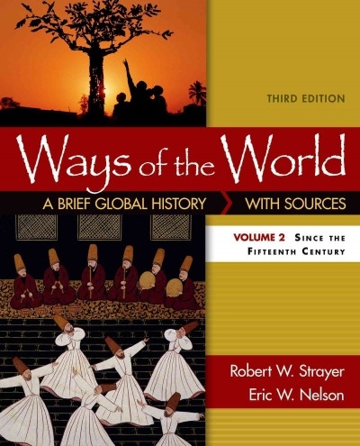 Loose-leaf Version for Ways of the World: A Brief Global History with Sources, Volume II 3rd edition 9781319018450 by Strayer, Robert W.