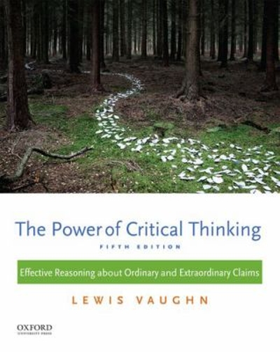 The Power of Critical Thinking 5th edition 9780199385423 by Vaughn, Lewis