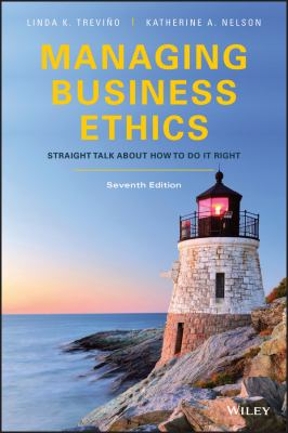 Managing Business Ethics Straight Talk About How To Do It