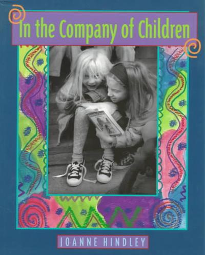 In the Company of Children 9781571100108 by Hindley, Joanne