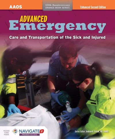 Advanced Emergency Care And Transportation Of The Sick And Injured 2nd edition 9781284075663 by American Academy of Orthopaedic Surgeons (AAOS),