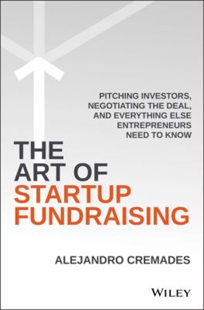 The Art of Startup Fundraising 1st edition 9781119191834 by Cremades, Alejandro