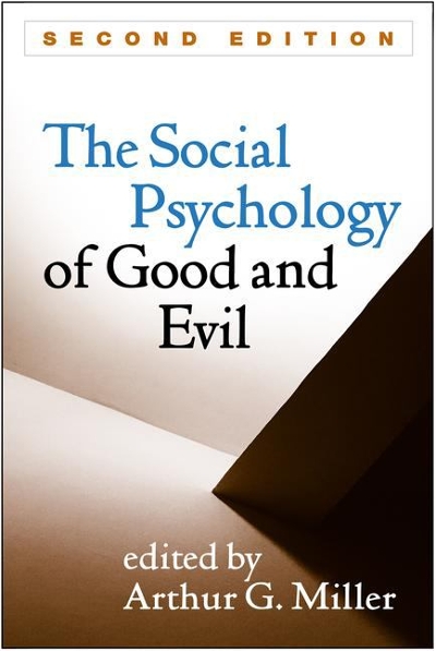 The Social Psychology of Good and Evil, Second Edition 2nd edition 9781462525393 by Miller, Arthur G.