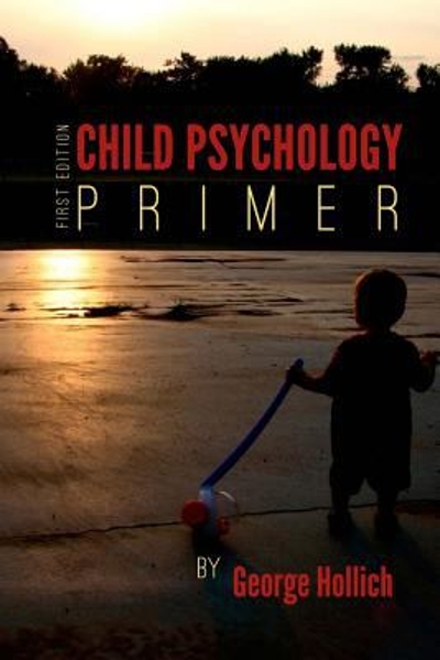 Child Psychology Primer 9781515133476 by Hollich, George