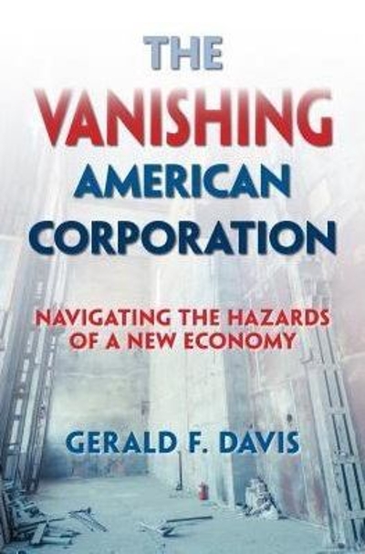 The Vanishing American Corporation 9781626562790 by Davis, Gerald F.