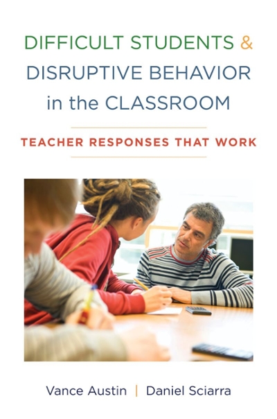 Difficult Students and Disruptive Behavior in the Classroom 9780393707540 by Austin, Vance?é?á