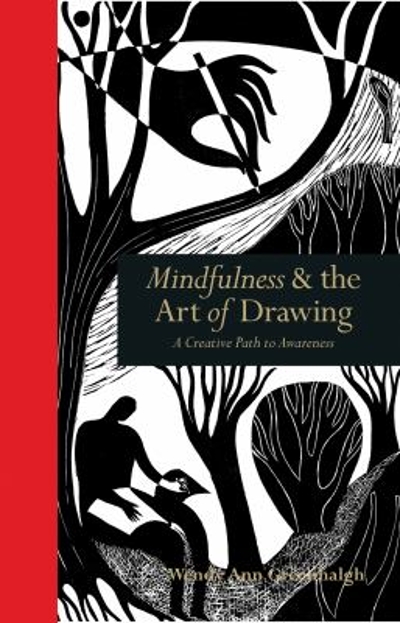 Mindfulness & the Art of Drawing 9781782402831 by Greenhalgh, Wendy Ann