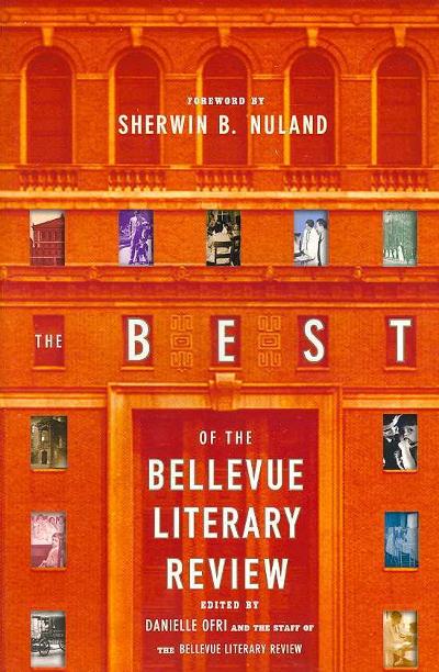 The Best of the Bellevue Literary Review 1st edition 9781934137048 by Ofri, Danielle