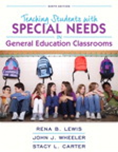 Revel for Teaching Students with Special Needs in General Education Classrooms with Loose-Leaf Version 9th edition 9780134017563 by Lewis, Rena B.