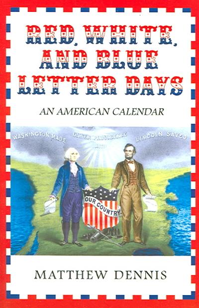Red, White, and Blue Letter Days 9780801472688 by Dennis, Matthew