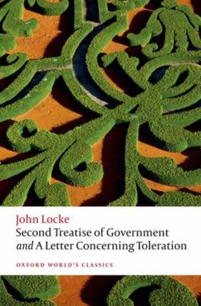 Second Treatise of Government and A Letter Concerning Toleration 9780198732440 by Locke, John