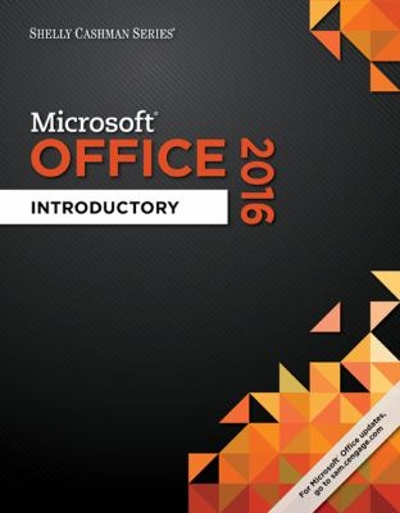 Shelly Cashman Series Microsoft Office 365 & Office 2016