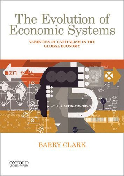 The Evolution of Economic Systems 1st edition 9780190260590 by Clark, Barry