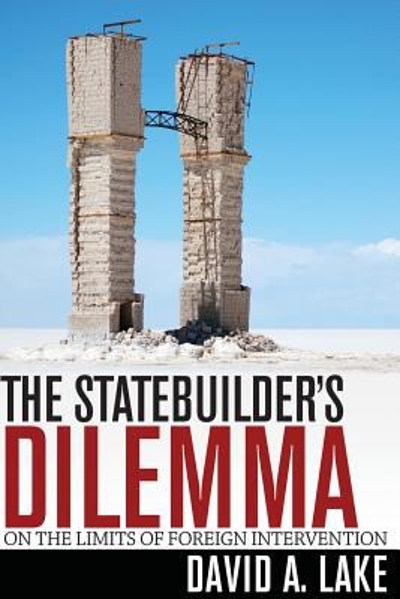 The Statebuilder's Dilemma 9781501704468 by Lake, David A.