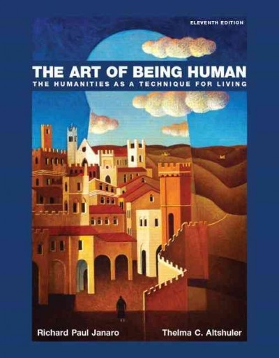 The Art of Being Human 11th edition 9780134238739 by Janaro, Richard