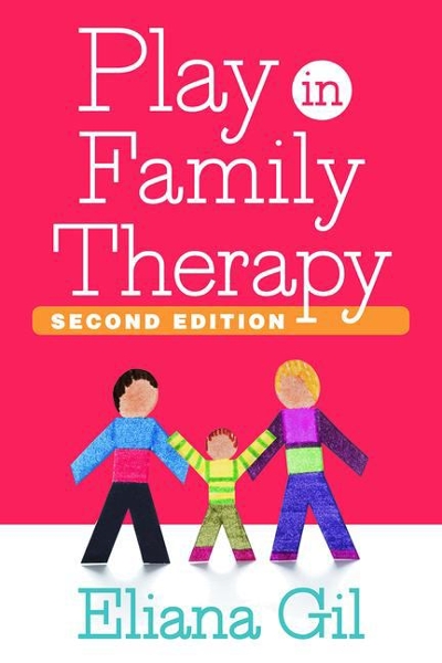 Play in Family Therapy 2nd edition 9781462526451 by Gil, Eliana