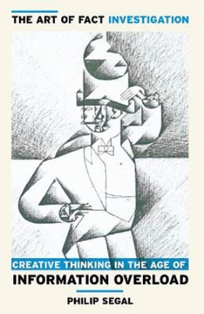 The Art of Fact Investigation 9780996907910 by Segal, Philip