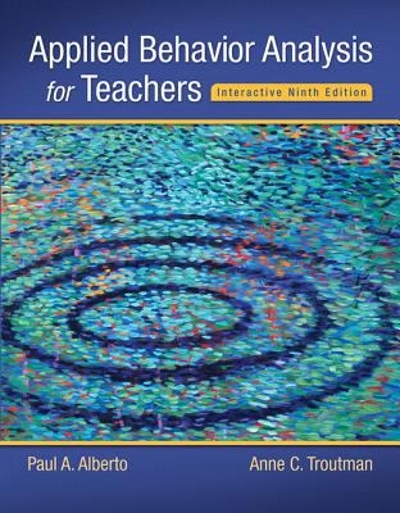 Applied Behavior Analysis for Teachers Interactive Ninth Edition, Enhanced Pearson eText with Loose-Leaf Version -- Access Card Package 9th edition 9780134027098 by Alberto, Paul A.