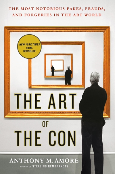 The Art of the Con 9781250108609 by Amore, Anthony M.