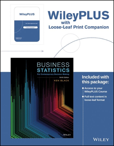 Business Statistics: For Contemporary Decision Making, 9e WileyPLUS with Loose-leaf Print Companion