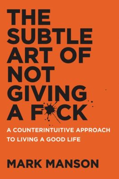 The Subtle Art of Not Giving a F*ck 9780062457714 by Manson, Mark