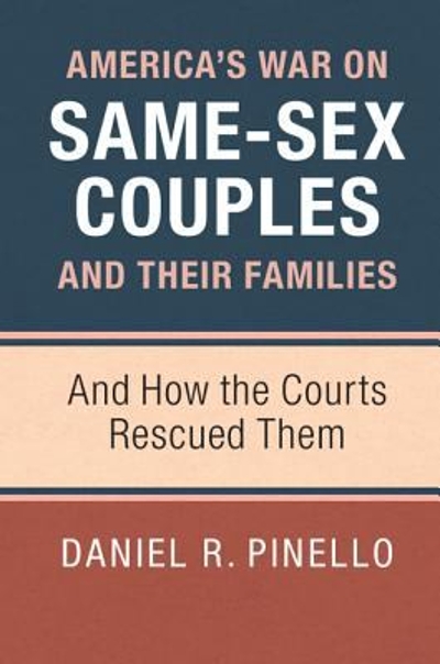 America's War on Same-Sex Couples and Their Families 9781107559004 by Pinello, Daniel R.