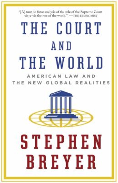 The Court and the World 9781101912072 by Breyer, Stephen