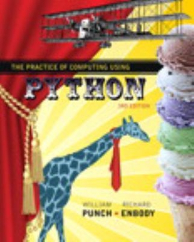 The Practice of Computing Using Python 3rd edition 9780134379760 by Punch, William F.