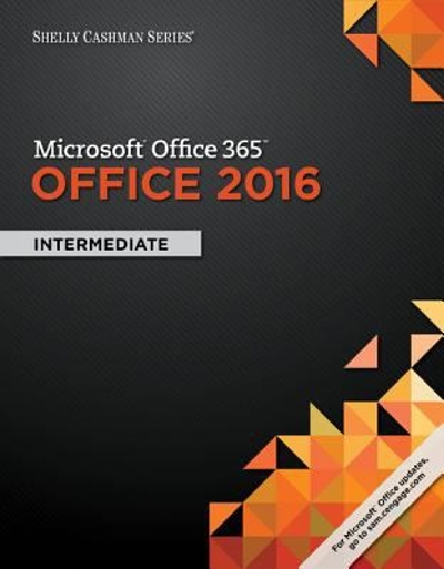 Shelly Cashman Series Microsoft Office 365 & Office 2016