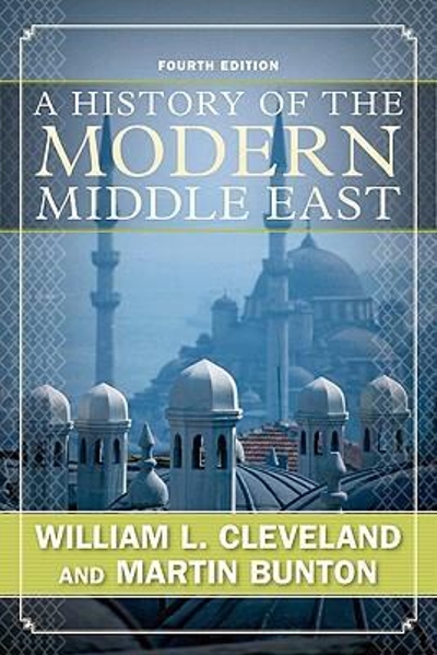 A History of the Modern Middle East 4th edition 9780813343747 by Cleveland, William L