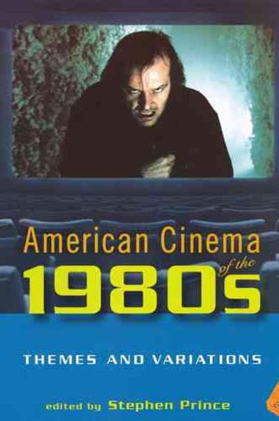 American Cinema of the 1980s 9780813540344 by Prince, Stephen