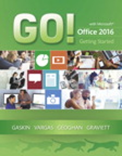 GO! with Microsoft Office 2016 Getting Started 1st edition 9780134497068 by Gaskin, Shelley