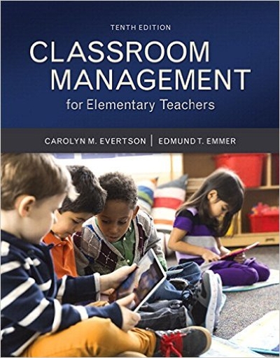 Classroom Management for Elementary Teachers with MyLab Education with Enhanced Pearson eText, Loose-Leaf Version -- Access Card Package 10th edition 9780134027272 by Evertson, Carolyn M.