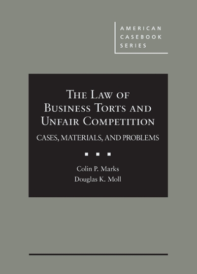 The Law of Business Torts and Unfair Competition
