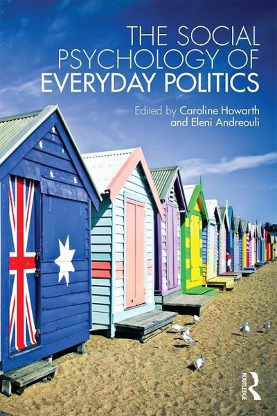 The Social Psychology of Everyday Politics 1st edition 9781138814455 by Howarth, Caroline