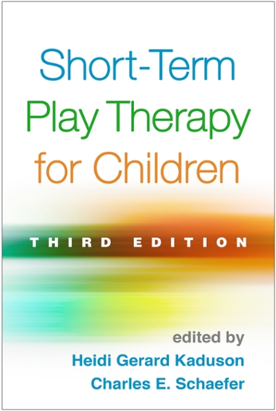 Short-Term Play Therapy for Children 3rd edition 9781462527847 by Kaduson, Heidi Gerard