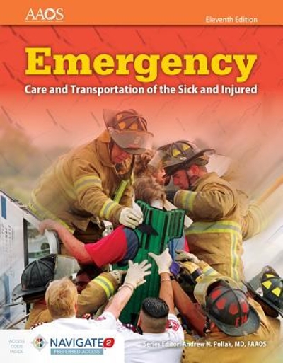 Emergency Care And Transportation Of The Sick And Injured. 11th edition 9781284107029 by American Academy of Orthopaedic Surgeons (AAOS),