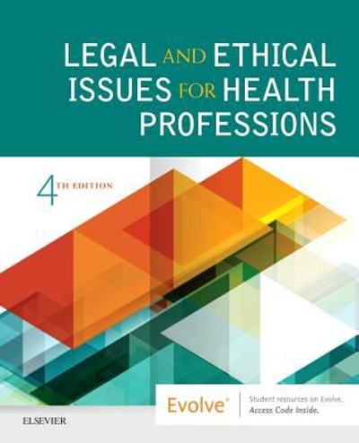 Legal and Ethical Issues for Health Professions 4th edition 9780323496414 by