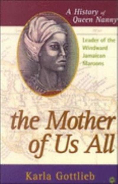 The Mother of Us All 9780865435650 by Gottlieb, Karla