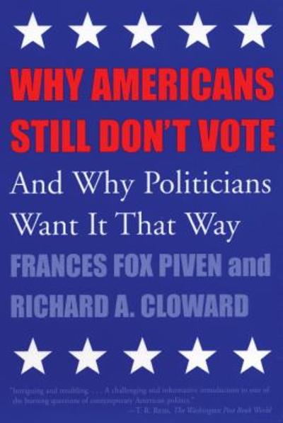 Why Americans Still Don't Vote 9780807004494 by Piven, Frances Fox