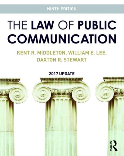 The Law of Public Communication 9th edition 9781138692244 by Middleton, Kent R.
