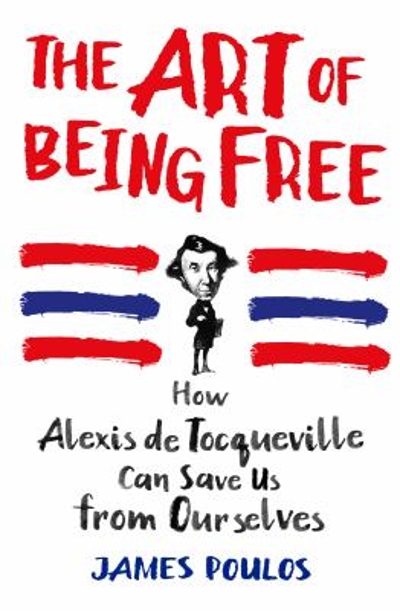 The Art of Being Free 9781250077189 by Poulos, James