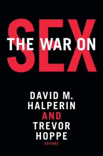 The War on Sex 9780822363675 by Halperin, David M.