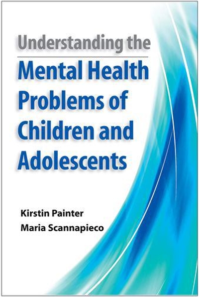 Understanding the Mental Health Problems of Children and Adolescents 9780190616427 by Painter, Kirstin