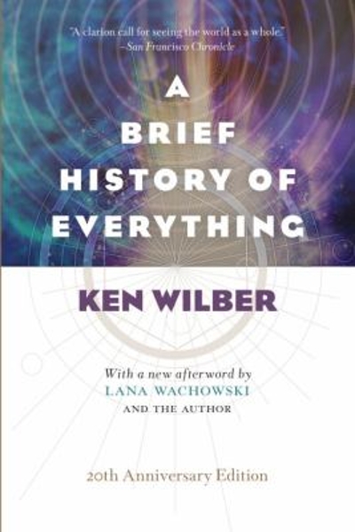 A Brief History of Everything (20th Anniversary Edition) 20th edition 9781611804522 by Wilber, Ken