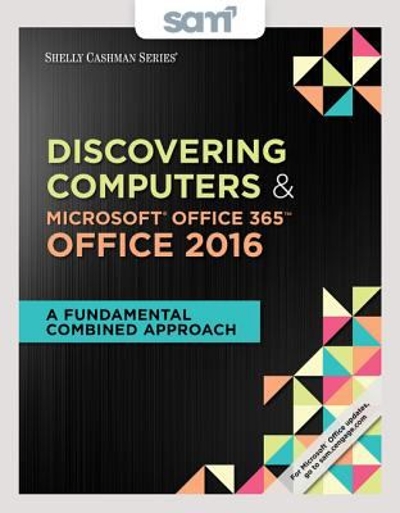 Bundle: Shelly Cashman Series Discovering Computers & Microsoft Office 365 & Office 2016: A Fundamental Co