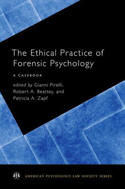 The Ethical Practice of Forensic Psychology 9780190258542 by Pirelli, Gianni